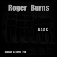 Roger Burns - Bass