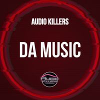 Audio Killers - Da Music