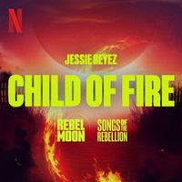 Jessie Reyez - Child of Fire (Explicit)