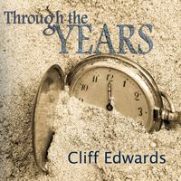 Cliff Edwards - Through the Years