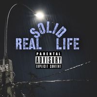 Real Life - ReaLifeSolid (Explicit)