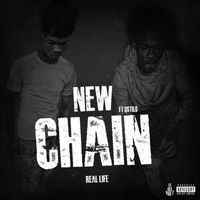 Real Life - New Chain (Explicit)