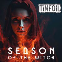 Tinfoil - Season of the Witch