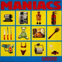Maniacs - Choose