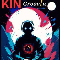 Kin - Groovin