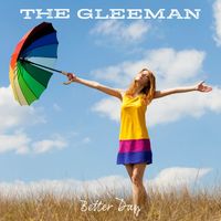 The Gleeman - Better Day