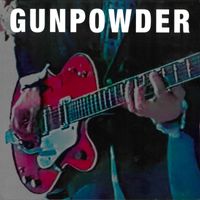 Gunpowder - Gunpowder