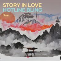 San - Story in Love Hotline Bling
