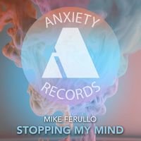 Mike Ferullo - Stopping My Mind
