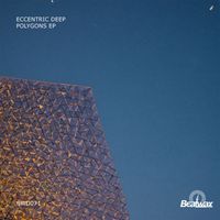 Eccentric Deep - Polygons EP