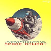 Paraphonatic - Space Cowboy