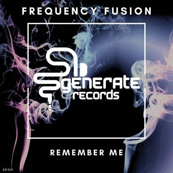 Frequency Fusion - Remember Me