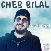 Cheb Bilal - Dani dani
