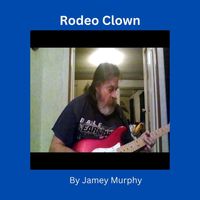 Jamey Murphy - Rodeo Clown