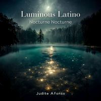 Judite Afonso - Luminous Latino Nocturne Nocturne