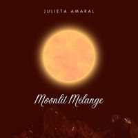 Julieta Amaral - Moonlit Mélange