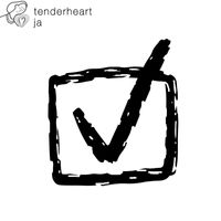 Tenderheart - Ja