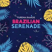 Yurena Ramos - Brazilian Serenade
