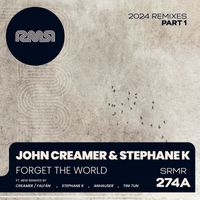 John Creamer & Stephane K - Forget The World (2024 Remixes) Part-1
