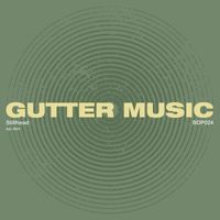 Stillhead - Gutter Music