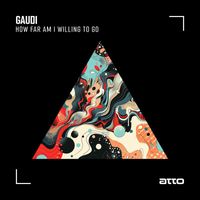 Gaudi - How Far Am I Willing To Go