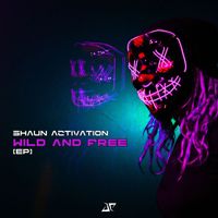 Shaun Activation - Wild and Free