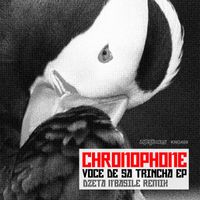 Chronophone - Voce De Sa Trincha EP