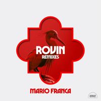 Mario Franca - Rovin (Remixes)