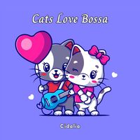 Cidalia - Cats Love Bossa