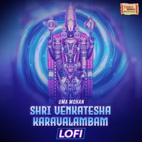 Uma Mohan - Shri Venkatesha Karavalambam (LoFi)