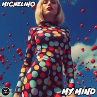 Michelino - My Mind