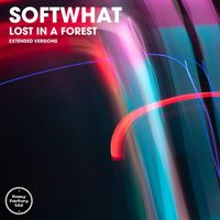 Softwhat - Lost in a Forest (Extended Versions) (Extended Mix)