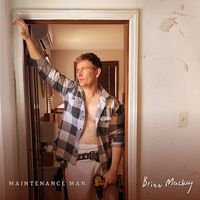 Brian Mackey - Maintenance Man (Single)