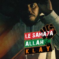 Klay - Le Sama7a Allah