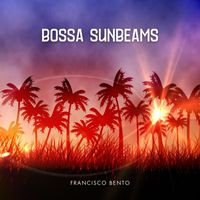 Francisco Bento - Bossa Sunbeams