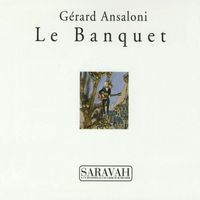 Gérard Ansaloni - Le Banquet