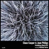 Claus Casper & Jean Philips - Holding Back EP