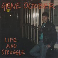 Gene October - Life And Struggle (Explicit)