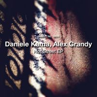 Daniele Kama, Alex Grandy - Hot Street EP