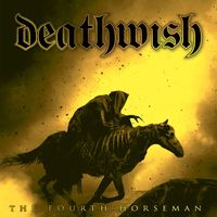 Deathwish - The Fourth Horesman