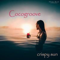 Cocogroove - Crispy Sun (Pure Flow Mix)