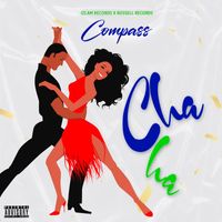 Compass - Cha Cha (Explicit)