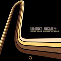 Various Artists - Ibiza 2024 Opening Essentials