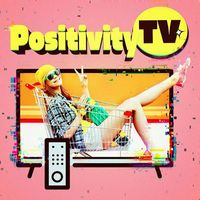 Various Artists - Positivity TV