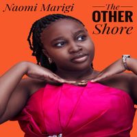 Naomi Marigi - The Other Shore