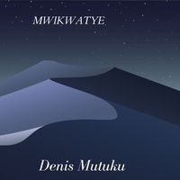 Denis Mutuku - Mwikwatye