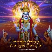 Vinod Gwar - Shreeman Narayan Narayan Hari Hari