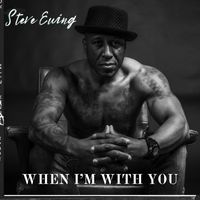 Steve Ewing - When I'm with You
