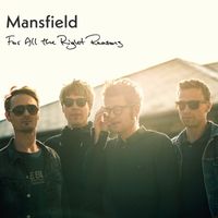 Mansfield - For All the Right Reasons