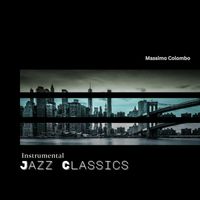 Massimo Colombo - Instrumental Jazz Classics